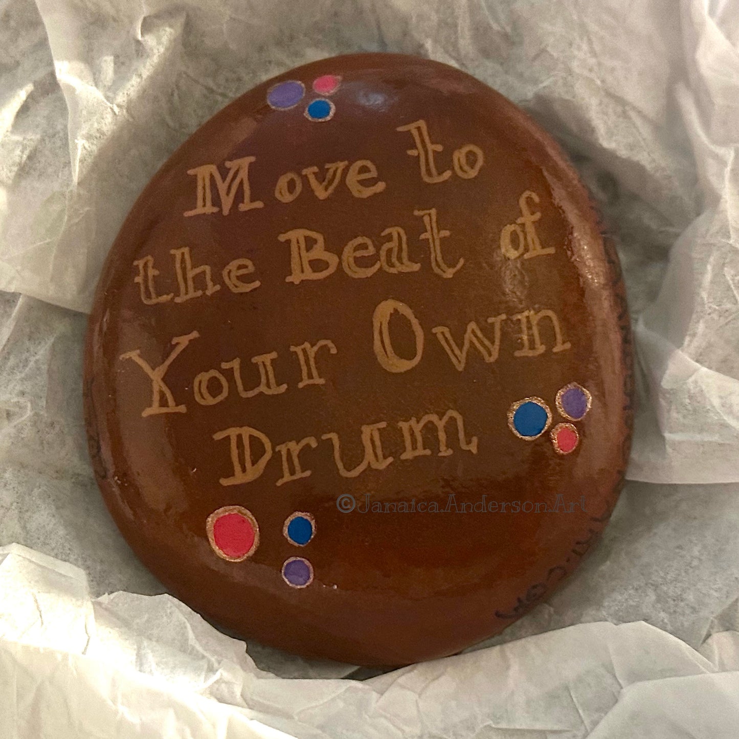 Move to the Beat of Your Own Drum “Free Bird” - Hand Painted Stone