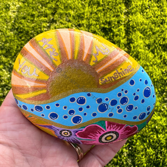 You Are My Sunshine - Hand Painted Stone